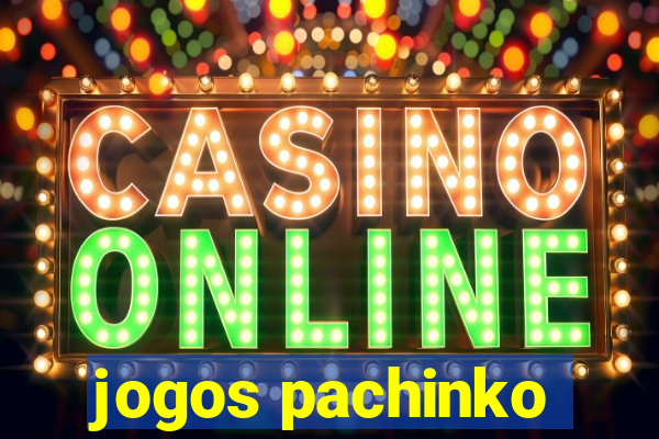 jogos pachinko